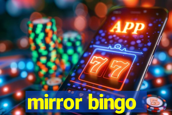 mirror bingo